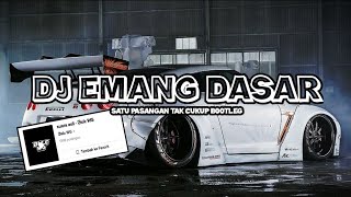 DJ SATU PASANGAN WALI ( EMANG DASAR) BOOTLEG || SOUND Bule WG || VIRAL DITIK TOK 2023