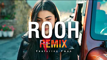 Noor Chahal x Ay Beats - Rooh (REMIX) | ft. PMan [Music Video]