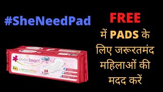 #SheNeedsPad | FREE में PAD के लिए जरूरतमंद महिलाओं की मदद करें