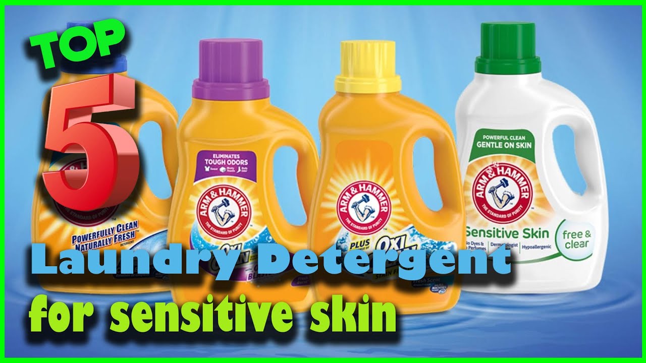 Top 5 Best Laundry Detergents for Sensitive Skin Review in 2022 - YouTube