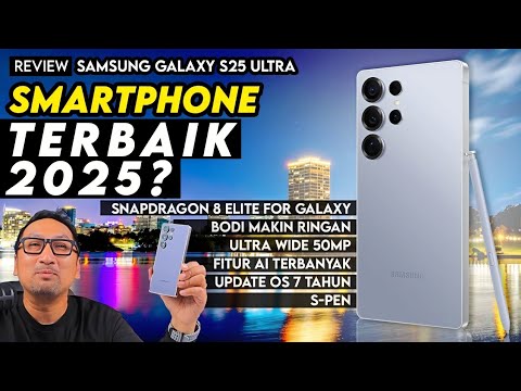 Smartphone Android Terbaik Terlengkap 2025? REVIEW Samsung Galaxy S25 Ultra