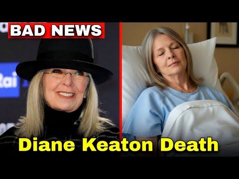 Hollywood Legend Diane Keaton Passes Away 😢
