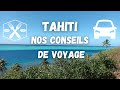 Nos conseils infos pratique pour tahiti guide de voyage en polynsie franaise