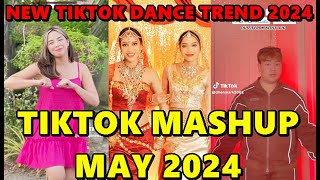 TIKTOK DANCE MASHUP MAY 2024 || TIKTOK DANCE TREND 2024 || PHILIPPINES