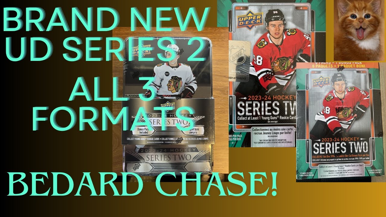 BRAND NEW 2023-24 Upper Deck Series 2, all 3 Retail Formats BEDARD HUNT IS ON!
