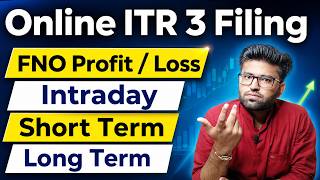 ITR 3 Filing Online 2026-27 | LTCG, STCG, F&O & Intraday Income | ITR 3 Filing Online 2025-26