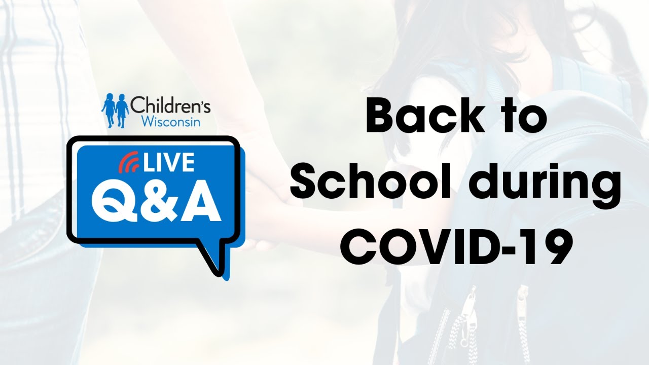 LIVE Q&A: Back to School during COVID-19 in 2021 - YouTube