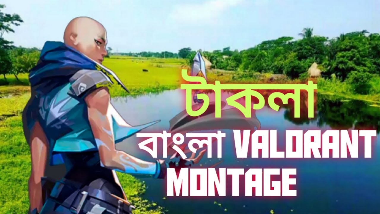 টাকলা | BANGLA SONG MONTAGE | VALORANT