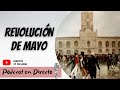La Revolución del 25 de Mayo de 1810 | Podcast en Directo #09