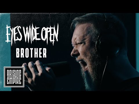 EYES WIDE OPEN - Brother (OFFICIAL VIDEO)