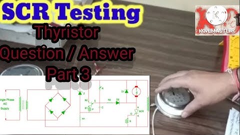 Scr part 3 || Question answer for thyristors || Scr testing||Scr question and answer| scr, Hit kumar