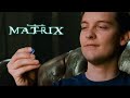 Bully Maguire chooses the blue pill. Bully Maguire in The Matrix.