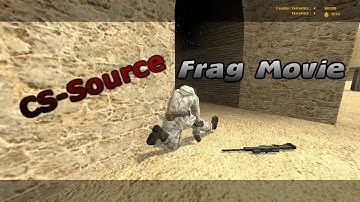 CS-Source Frag Movie [DUBSTEP]