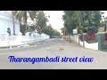 Tharangambadi beautiful street view