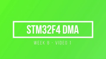 ENCE 3231 Week 8 - Video 1 - STM32F4 DMA