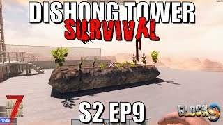 7 Days To Die - Dishong Tower S2 EP9 (Roof Garden)