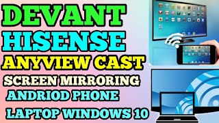 DEVANT AND HISENSE SMART TV CONNECT TO SCREEN MIRRORING | ANYVIEW CAST | ANDRIOD PHONE AND LAPTOP