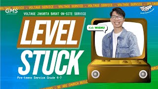 LEVEL STUCK | KAK WISNU | VOLTAGE SERVICE | GMS JAKARTA JAWA BARAT BANTEN