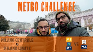 METRO CHALLENGE - da Milano CENTRALE a LINATE, utilizzando la nuova METRO 4