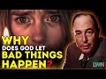 If God Is Real, Why Does He Let Us Suffer? C.S. Lewis’ Shocking Answer