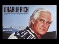 Capture de la vidéo Charlie Rich - Good Time Charlie's Got The Blues (Album Version)