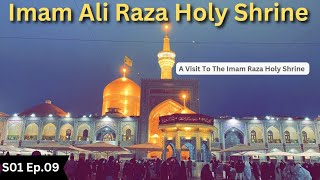 The Holy City Of Mashhad | S01 Ep.09 | Imam Raza Holy Shrine | Pakistan to Iran By Road Trip 2023