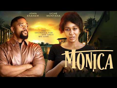 MONICA - UCHE MONTANA, JOHN EKANEM, Latest 2026 Nigerian Movie