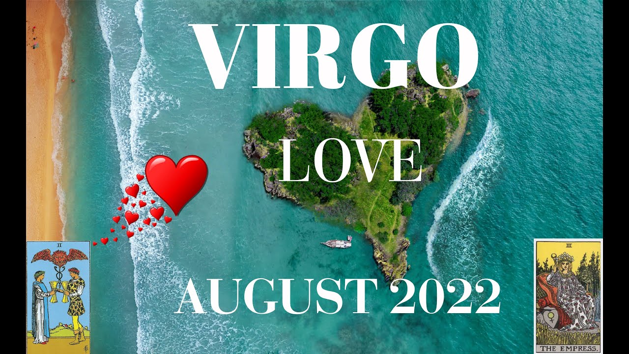 VIRGO **LOVE** AUGUST 2022 Tarot & Oracle Card Reading YouTube