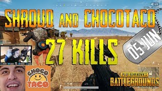 PUBG | Shroud and chocoTaco | 27 Kills