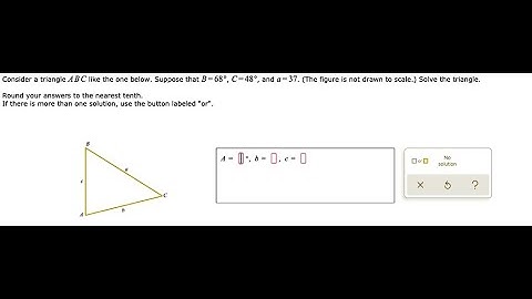 [Math] Consider triangle ABC like the one below. Suppose that B = 68Â°, C = 48Â°, and a = 37. (The f