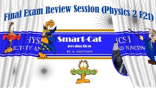 Final Exam Review Session (Physics 2, Fall 21)