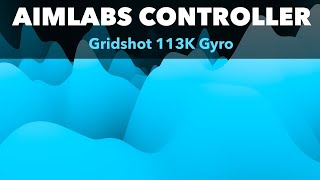 Aimlabs Controller I Gridshot Ultimate 113K Gyro 