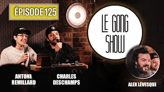 Le Gong Show - Ep.125 Alex Lévesque