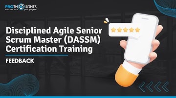 ProThoughts Disciplined Agile Senior Scrum Master (DASSM Certification) Customer feedback