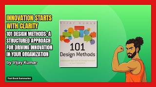 101 design methods Book Summary - Authored by: Vijay Kumar
