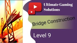 Bridge Construction Simulator | Level 9 | Bridge Construction Game | Bridge Construction