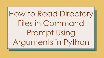 How to Read Directory Files in Command Prompt Using Arguments in Python