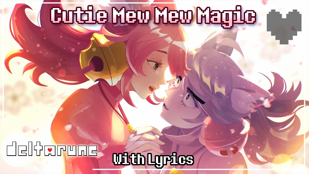 Cutie Mew Mew Magic WITH LYRICS - Deltarune Chapter 5 Cover
