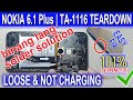 Nokia 6.1 Plus TA-1116 Disassembly / Teardown | Loose & NOT Charging |  Charging Solution