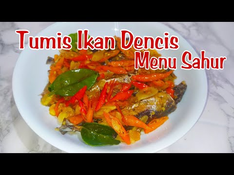 Bahan Masakan Tumis Ikan Dencis || Menu Sahur Penggugah Selera Yang Bergizi