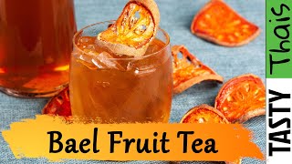 How to Make Bael Fruit Tea - Recipe from Thailand - Serve as Iced Tea or Hot tea