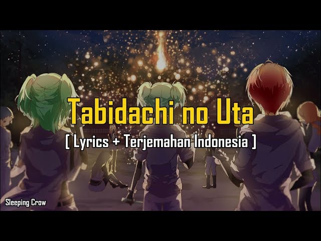 Assassination Classroom | Tabidachi no Uta [Lyrics + Terjemahan Indonesia] class=