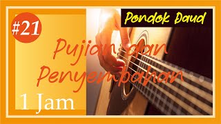 Pujian dan Penyembahan Part #21 │ Saat Teduh PONDOK DAUD 1 jam.