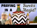 Bolehkah kita salat di Masjid Barelvi di belakang imam Barelvi? Jika kita tidak mengetahui aqidahnya? Assim al hakeem