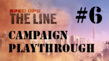 Spec Ops The Line Campaign Playthrough Part 6