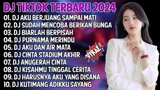 Dj Tiktok Terbaru 2024  Dj Aku Berjuang Sdanai Mati dj Sudah Mencoba Berikan Bunga  Album