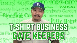 The T-Shirt Industry Is Full Of Gate Keepers