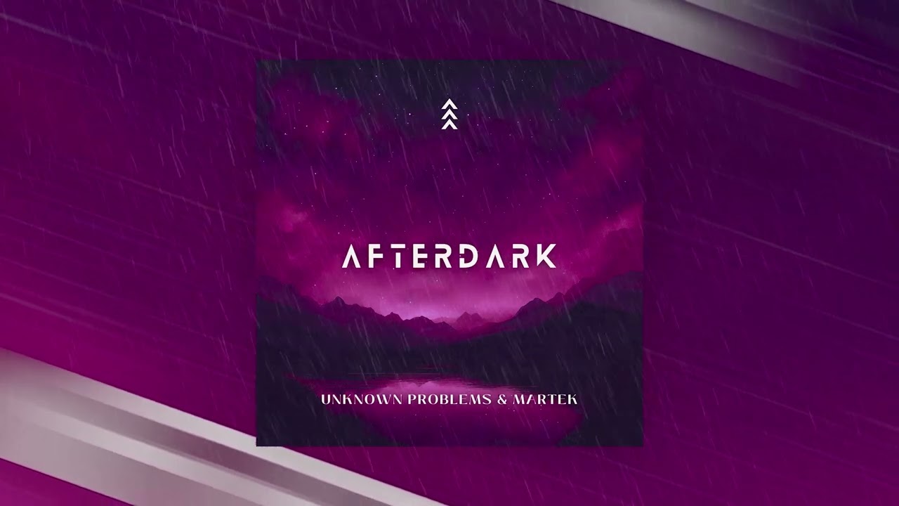 Unknown Problems & Martek - Afterdark