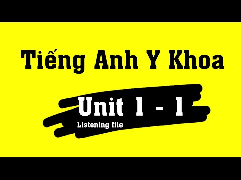 Tiếng Anh Y Khoa - Unit 1 - Task 1 | Anh Văn Y Khoa DRDUY