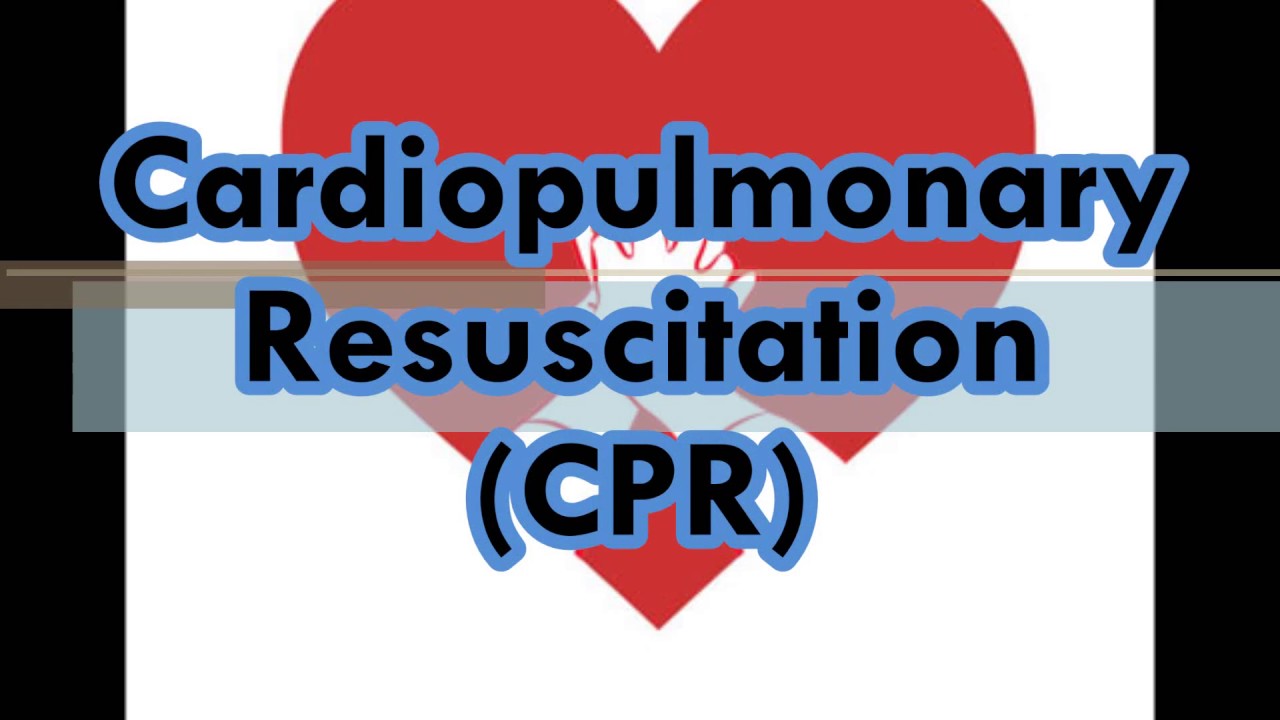 Cardiopulmonary Resuscitation - YouTube